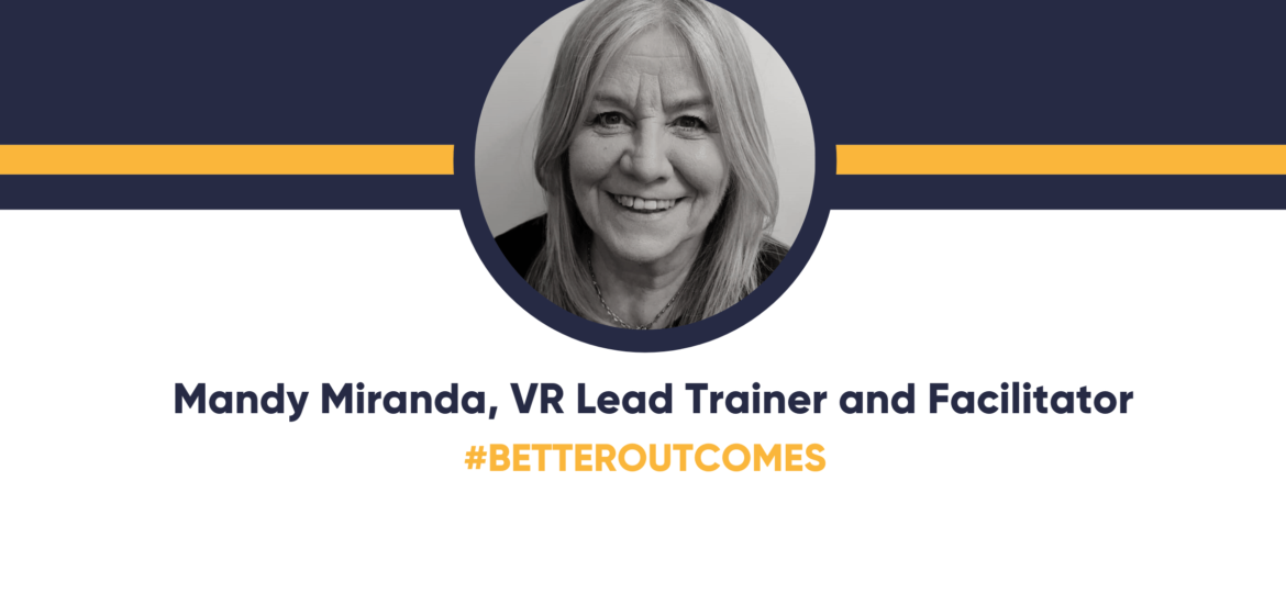 Mandy Miranda, VR Lead Trainer and Facilitator